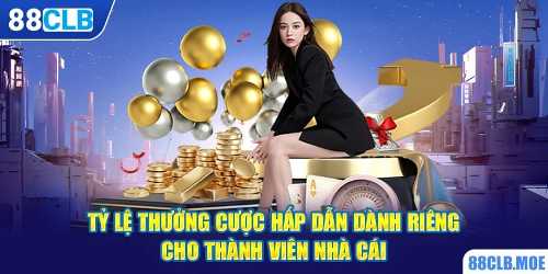 Tỷ lệ thưởng cược hấp dẫn dành riêng cho thành viên nhà cái