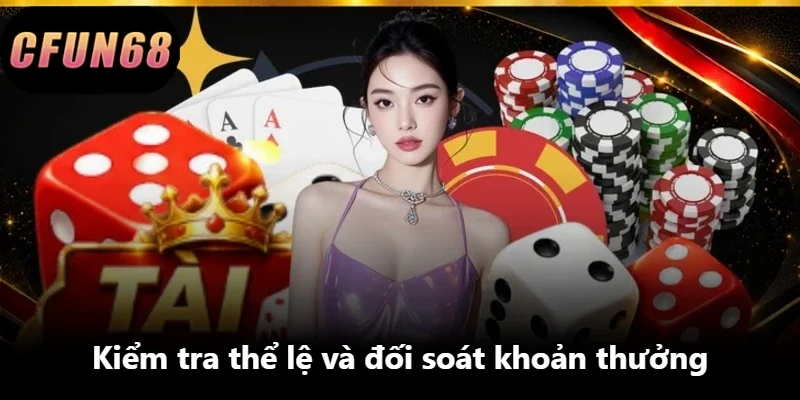 Kiểm tra thể lệ và đối soát khoản thưởng