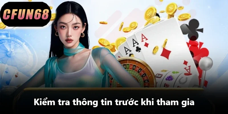Kiểm tra thông tin trước khi tham gia