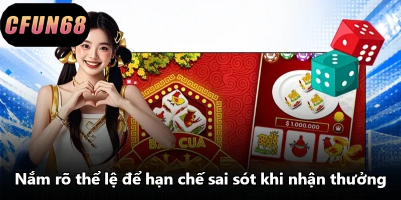 Nắm rõ thể lệ để hạn chế sai sót khi nhận thưởng