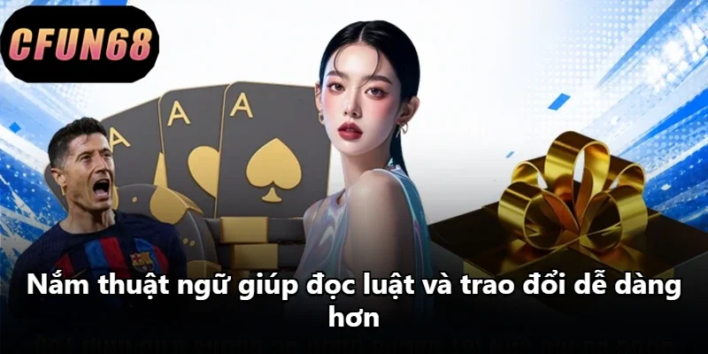 Nắm thuật ngữ giúp đọc luật và trao đổi dễ dàng hơn