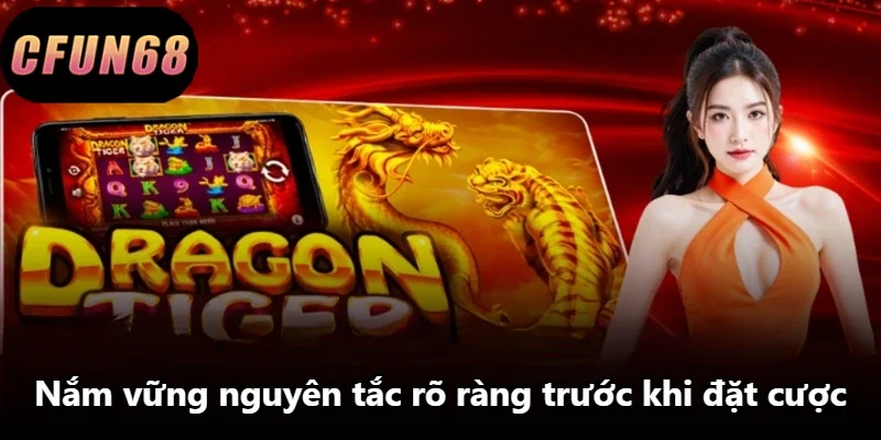Nắm vững nguyên tắc rõ ràng trước khi đặt cược