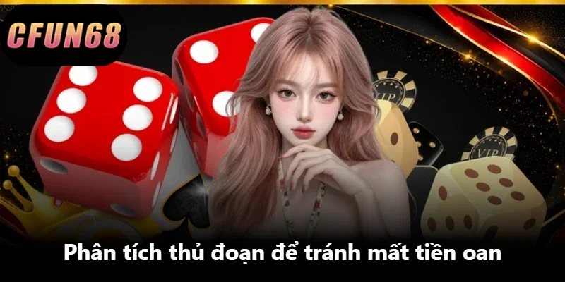 Phân tích thủ đoạn để tránh mất tiền oan